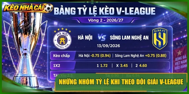 Những nhóm tỷ lệ khi theo dõi giải v-league